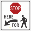 R1-5B  Stop Here For Pedestrian Sign